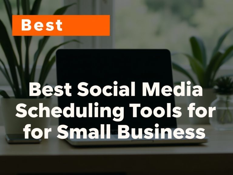 Best Social Media Scheduling Tools for Small Business in 2026