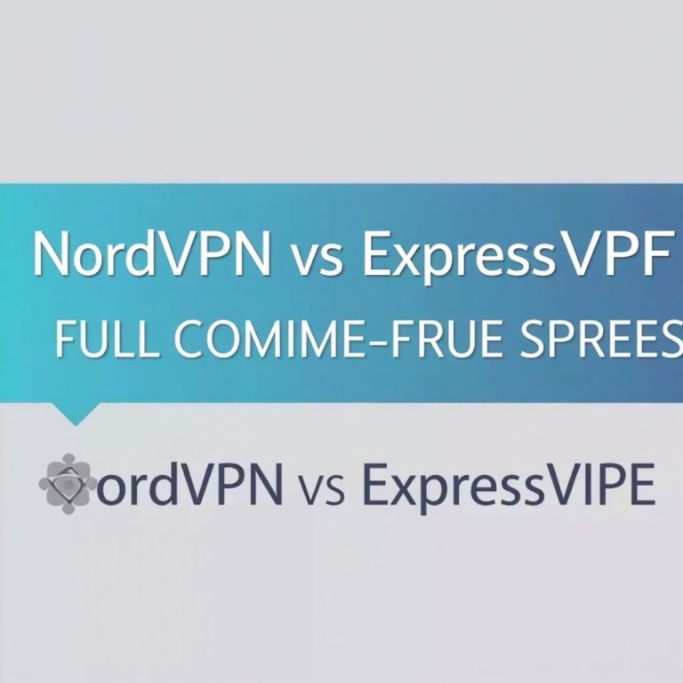 NordVPN vs ExpressVPN: Full VPN Comparison 2025